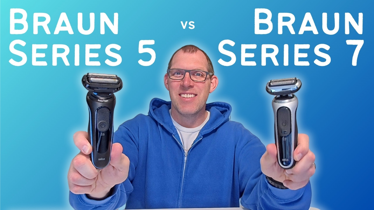 Comparison of Braun Series 5 and Braun Series 7