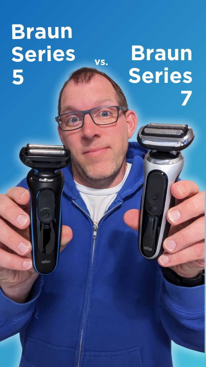 Braun Series 5 vs. Braun Series 7