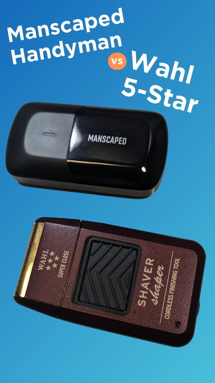 Manscaped The Handyman and Wahl 5-star shavers