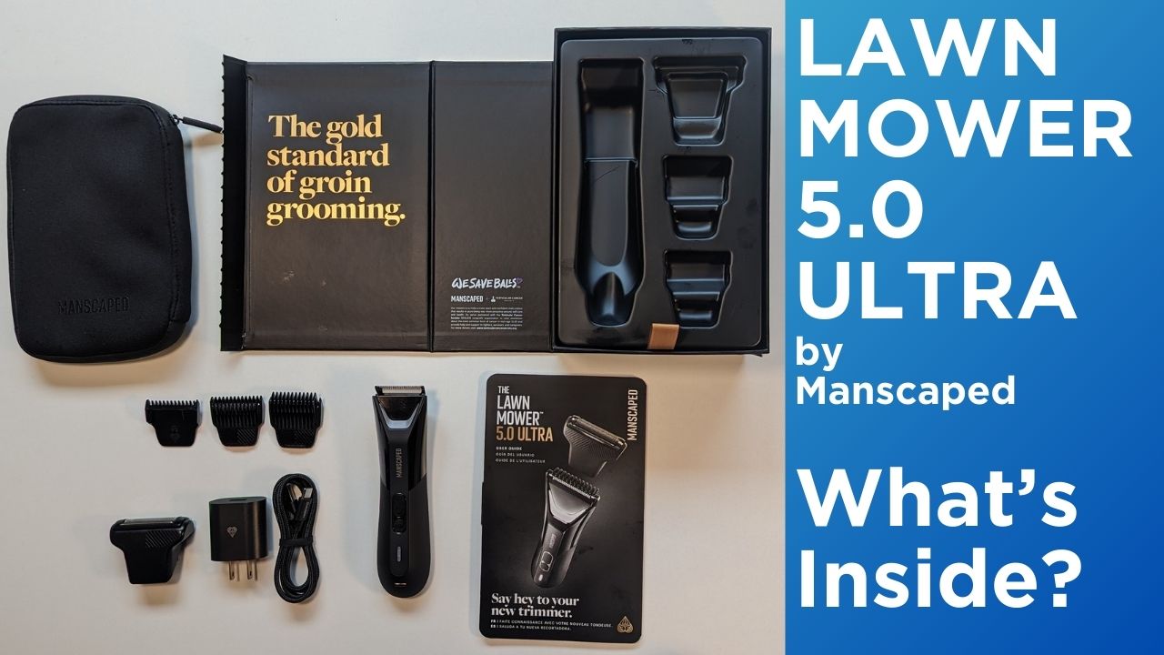 What is in the box: Manscaped Lawn Mower 5.0 Ultra