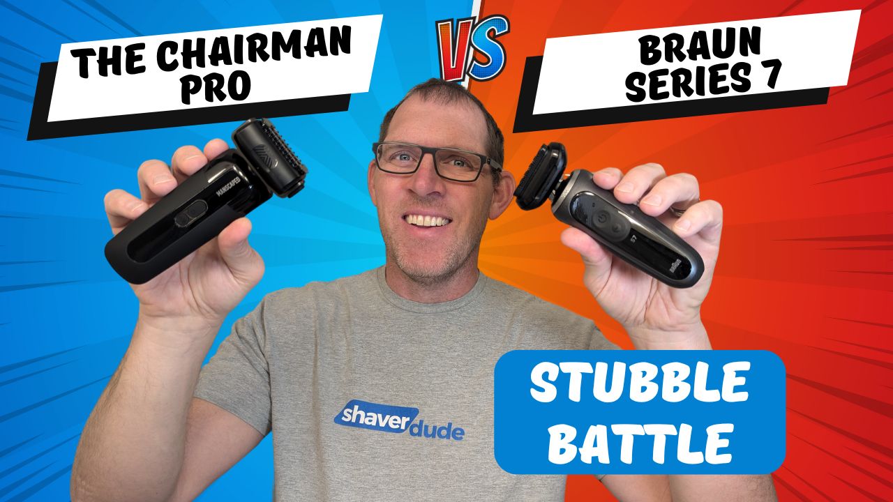 Stubble Battle: Chairman Pro vs Braun Series 7